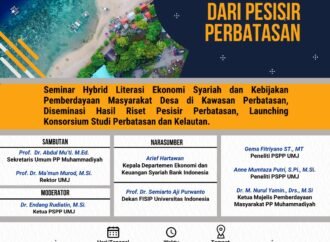 Seminar Hybrid Literasi Ekonomi Syariah dan Kebijakan Pemberdayaan Masyarakat Desa di Kawasan  Perbatasan, Launching Konsorsium Studi Perbatasan dan Kelautan.
